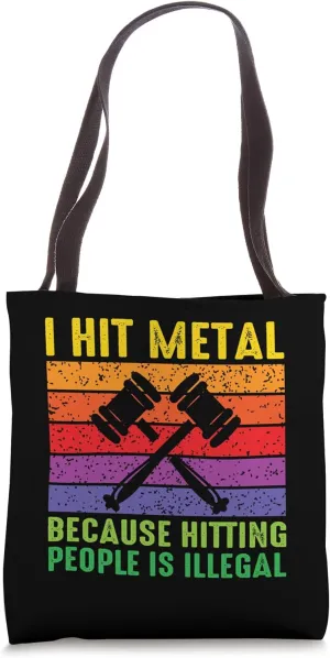 Hit Iron Because Hitting People Is Illegal Blacksmith Tote Bag