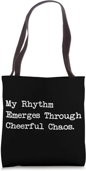 My Rhythm Emerges Through Cheerful Chaos Juggling Funny Tote Bag