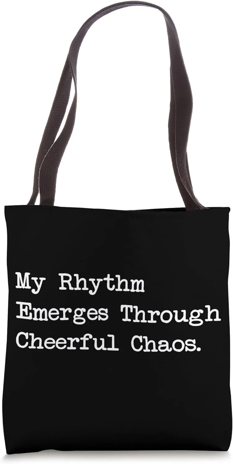 My Rhythm Emerges Through Cheerful Chaos Juggling Funny Tote Bag